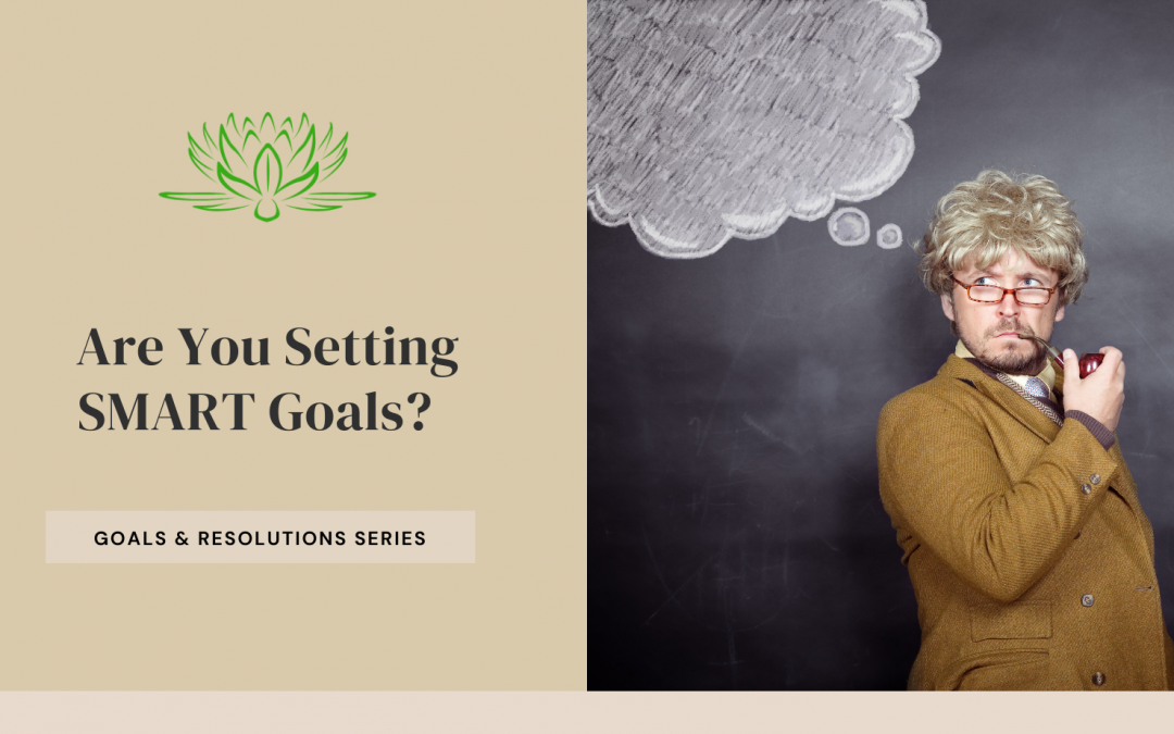 Are You Setting SMART Goals?