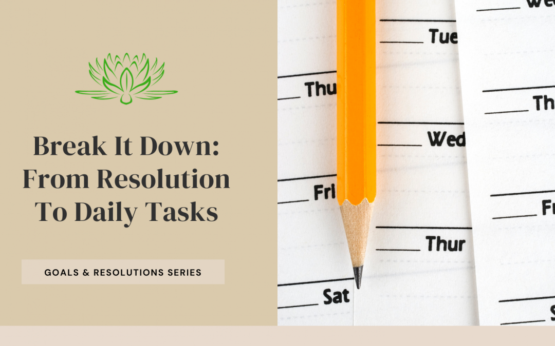 Break It Down – One Small Task A Day